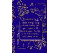 1 Thessalonians 5:16-18: A 120 Page Journal for the Faith-Filled Woman Who Knows Her Praise is Power