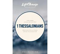 1 Thessalonians: A Life-changing Encounter With God's Word (LifeChange)