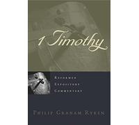 1 Timothy (Reformed Expository Commentary)