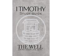 1 Timothy Study Guide: Christ-Centered Godliness for the Church Today