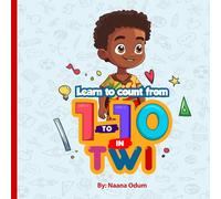 1 to 10 in Twi (Naana's Little Library)