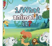 1/What animal is it?: Exercises for the little ones. So that children can learn about animals.