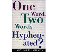 1 Word, 2 Words, Hyphenated?