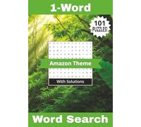 1-Word Word Search Book Amazon Theme: 101 Easy And Relaxing Puzzles All About The Amazonian Jungle! Solutions Included | 6" x 9" | 202 Pages (Wonderful 1-Word Word Search Books)