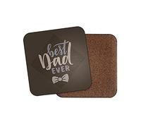 1 x Best Dad Ever Coaster - Daddy Father Father's Day Birthday Fun #19094