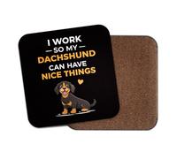 1 x Dachshund Coaster - Miniature I Work So My Dog Can Have Nice Things Pets Animal Lover Funny Joke Birthday Office Gift #84006