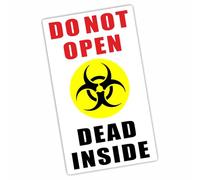 1 x F39E Sticker Do Not Open Dead Inside Warning Decal Horror Sign Zombie Apocalypse Label External Door Notice