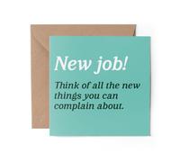 1 x Funny New Job Greeting Card - Things To Complain About Workplace #85323