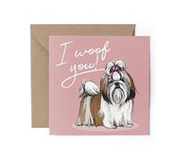 1 x Greeting Card - Shih Tzu I Woof You Dog Pet Animal Love Anniversary Valentine's Day Partner Birthday Girlfriend Boyfriend Friend #79569