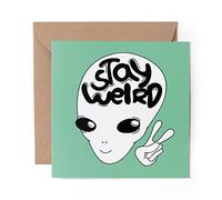 1 x Greeting Card Stay Weird UFO Alien Aliens Space - Blank Birthday Celebration Anniversary #14724