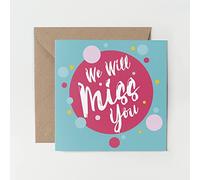1 x Greeting Card - We Will Miss You New Job Celebration Goodbye Leaving Do Gift #0146