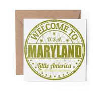 1 x Greeting Card Welcome To Maryland Little America US - Blank Birthday Celebration Anniversary #5210