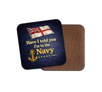 1 x Have I Told You Navy Joke Coaster - British Military Humour Armed Forces Funny Office Friend Colleague Coworker Birthday Gift #71629