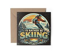 1 x Retro I'd Rather Be Skiing Greeting Card - Skier Mountains Ski Resort Birthday Thank You Best Friend Anniversary #71569