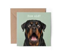 1 x Shocked Rottweiler Greeting Card - Happy Birthday How Old? Joke Dog Funny #72590