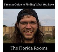 Florida Rooms - 1 Year Guide to Finding What You Love [VINYL]