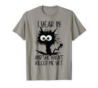 1 Year In And She Hasn't Killed Me Yet T-Shirt