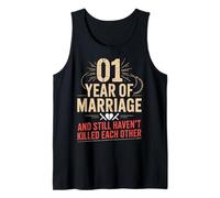 1 Year of Marriage & Still Haven't Killed Each Other Tank Top
