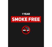 1 Year Smoke Free Non Smoker Smoke Free Stop Smoking Notebook: A Perfect Gift Great For Daily Journaling| 100 Pages, 8.5x11 inches