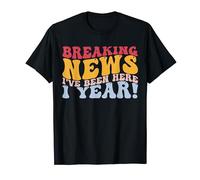1 Year Work Anniversary I've Been Here 1 Year T-Shirt