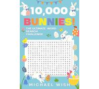 10,000 Bunnies! The Ultimate Impossible Easter Word Search Challenge: Easy to Read Print about Bunnies| 6x9 inches | All Ages | Gift for Easter, Birthdays, and Holidays
