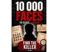 10,000 Faces: 10 Clues, 1 Killer - A Visual Crime Investigation Puzzle Book for Adults with Suspects, Observation, Logic, and Deduction