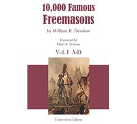 10,000 Famous Freemasons: Vol. I: Volume 1