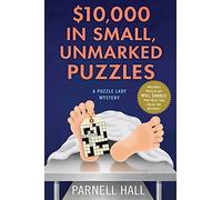 $10,000 in Small, Unmarked Puzzles: A Puzzle Lady Mystery: 13