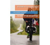 10 000 KM en bicicleta, 10 000 KM de encuentros