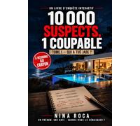 10 000 Suspects, 1 Coupable: Tome 1 : Qui a tué Jade ? | Livre-jeu d’enquête interactif à résoudre au crayon