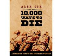10,000 Ways to Die: A Director's Take on the Italian Western