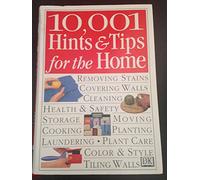 10,001 Hints and Tips for the Home