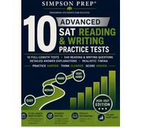 10 Advanced SAT Reading and Writing Practice Tests: 2026-2027 Harder Full-Length Reading and Writing Tests with 540 Questions, Detailed Explanations, ... Practice for the Digital SAT and PSAT)