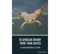 10 African Dwarf Frog Tank Mates: Compatibility Guide