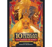 10 African Leaders that Changed the World: Coloring & Activity Book (10 That Changed the World)