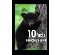 10 Amazing Facts About the American Black Bear Children's Book