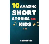 10 Amazing Short Stories For kids: Fun and Exciting short stories to read at bedtime.