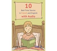 10 Bedtime Stories in French and English: French for Kids - Learn French with Parallel English Text: 2