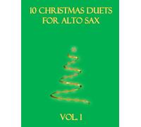10 Christmas Duets for Alto Sax: Volume 1