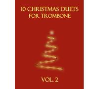 10 Christmas Duets for Trombone: Vol. 2