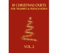 10 Christmas Duets for Trumpet and French Horn: Vol. 2