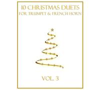 10 Christmas Duets for Trumpet and French Horn: Vol. 3
