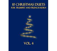 10 Christmas Duets for Trumpet and French Horn: Vol. 4