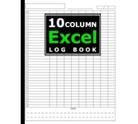 10 Column Excel Log Book; 10 Column Excel Notebook, Customizable Log Book 10 Column, Ten Column Notebook, Columnar Pad, Multipurpose Record Logbook, ... Bookkeeping , Blank Spreadsheet Notebook: V 2