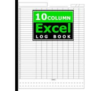 10 Column Excel Log Book; 10 Column Excel Notebook, Customizable Log Book 10 Column, Ten Column Notebook, Columnar Pad, Multipurpose Record Logbook, ... Bookkeeping , Blank Spreadsheet Notebook: V 1