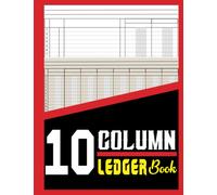 10 Column Ledger Book: Account Ledger Blank Book for Business Financial Bookkeeping: 10 Column Accounting Ledger Book 8.5 X 11 Inch for Bookkeeping Small Business