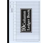 10 Column Ledger Book: Large Print Horizontal Accounting Tracker Notebook for Bookkeeping, 10 Column Columnar Pad for Small Business