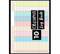10 Column Log Book: Multipurpose, Customizable Colorful Ten Columnar Notebook for Bookkeeping, Accounting, Expense Tracking & Data Recording | Blank ... or Personal Use | 11”x8.5” Horizontal Format