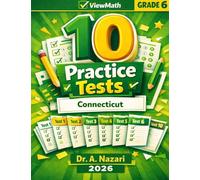 10 Connecticut SBAC Grade 6 Math Practice Tests: The Ultimate Test Prep Collection with Answer Explanations