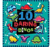 10 Daring Dinos